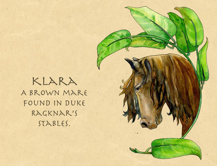 Klara the horse. Found in the Duke's stables by Joni and Mercator